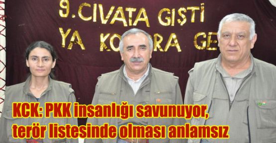 KCK: PKK insanlığı savunuyor, terör listesinde olması anlamsız