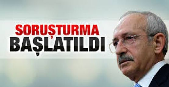 Kılıçdaroğlu'na Erdoğan soruşturması