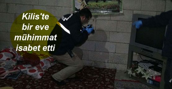Kilis'te bir eve mühimmat isabet etti
