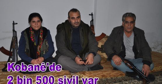 Kobani'de 2 bin 500 sivil var