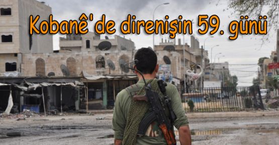 Kobani'de direnişin 59. günü