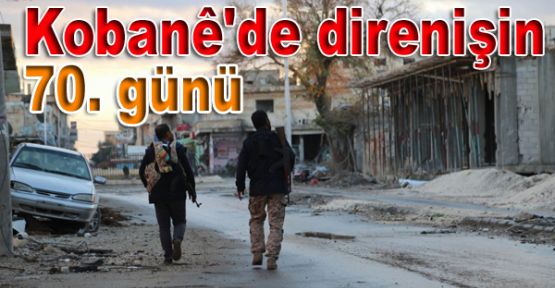 Kobani'de direnişin 70. günü