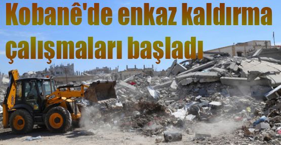 Kobani'de enkaz kaldırma çalışmaları başladı