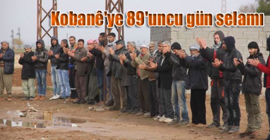 Kobani'ye 89'uncu gün selamı