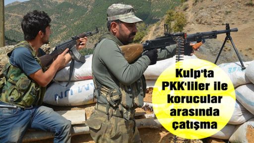 Kulp'ta PKK'liler ile korucular arasında çatışma