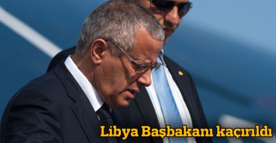 Libya başbakanı Ali Zeydan kaçırıldı