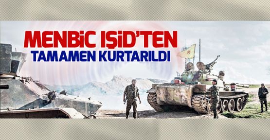 Menbic IŞİD'ten tamamen kurtarıldı