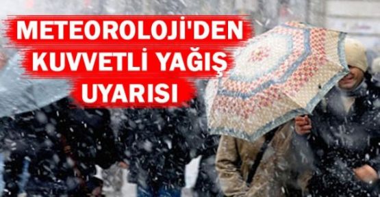Meteoroloji'den yurt geneline kuvvetli yağış uyarısı