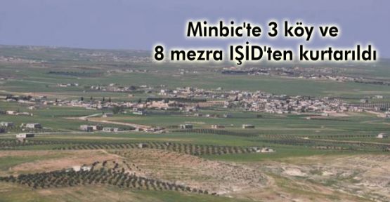 Minbic'te 3 köy ve 8 mezra IŞİD'ten kurtarıldı