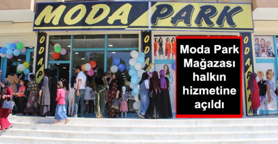 Moda Park Mağazası halkın hizmetine açıldı