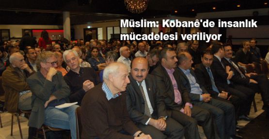 Müslim: Kobani'de insanlık mücadelesi veriliyor