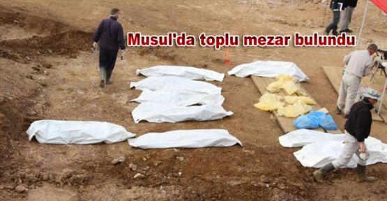Musul'da toplu mezar bulundu