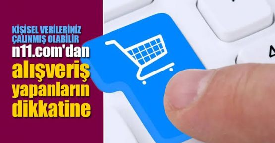 n11.com'dan 832 kişinin bilgileri çalındı