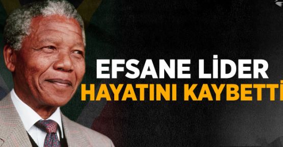Nelson Mandela hayata gözlerini yumdu