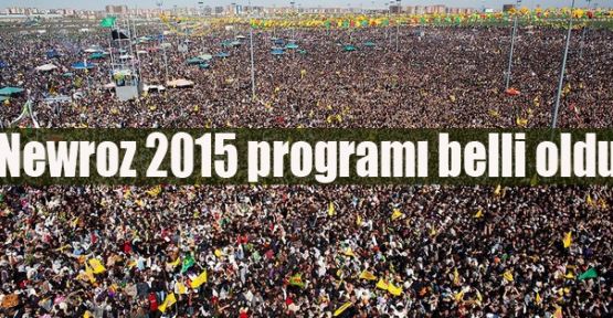 Newroz 2015 programı belli oldu