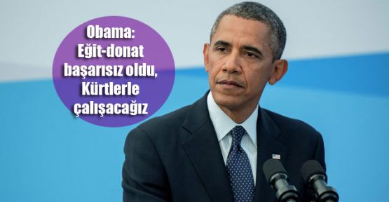 Obama: Eğit-donat başarısız oldu, Kürtlerle çalışacağız
