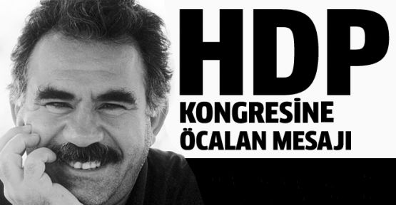Öcalan HDP kongresine mesaj gönderdi