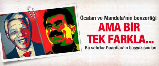 Öcalan ve Mandela'nın benzerliği!