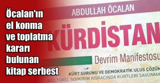 Öcalan'ın el konma ve toplatma kararı bulunan kitap serbest