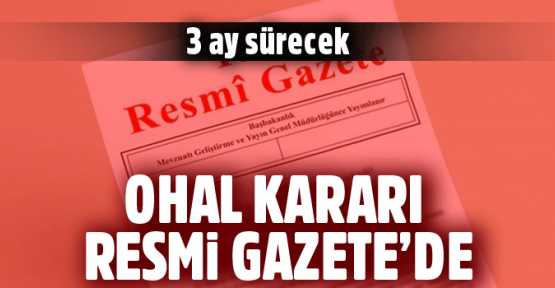 OHAL kararı Resmi Gazete'de