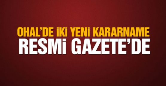 OHAL'de iki yeni kararname