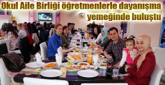 Okul Aile Birliği öğretmenlerle dayanışma yemeğinde buluştu