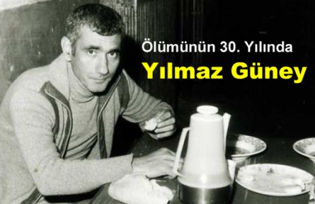 Ölümünün 30. Yılında Yılmaz Güney