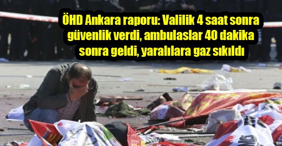 Özgürlükçü Hukukçular Derneği'nin (ÖHD) Ankara raporu