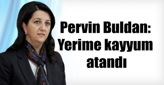 Pervin Buldan: Yerime kayyum atandı