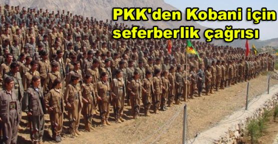 PKK'den Kobani için seferberlik çağrısı