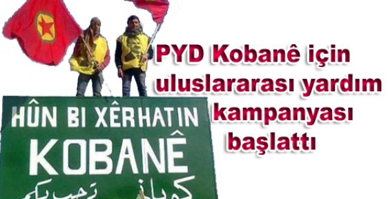 PYD Kobanê için uluslararası yardım kampanyası başlattı