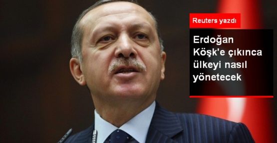 Reuters: Erdoğan Köşk'te Gölge Kabine Kuracak