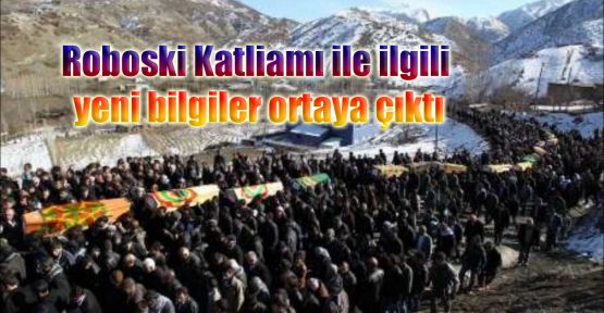 Roboski Katliamı ile ilgili yeni bilgiler ortaya çıktı