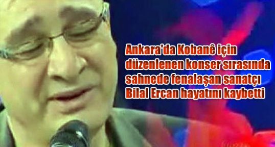 Sahnede fenalaşan sanatçı Bilal Ercan yaşamını yitirdi