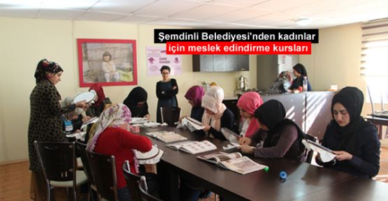 Şemdinli Belediyesi'nden kadınlar için meslek edindirme kursları
