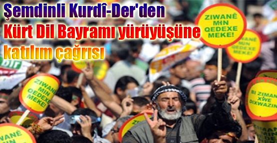 Şemdinli Kurdî-Der'den Kürt Dil Bayramı yürüyüşüne katılım çağrısı