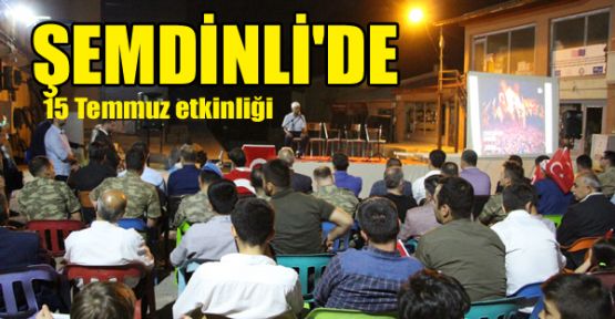 Şemdinli'de 15 Temmuz etkinliği