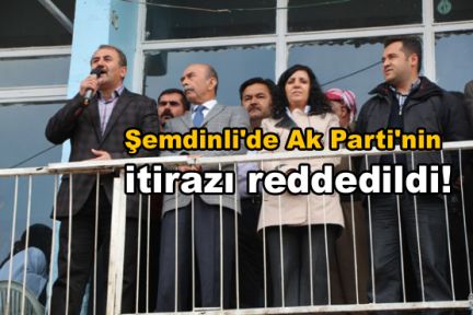 Şemdinli'de Ak Parti'nin itirazı reddedildi!