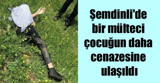 Şemdinli'de bir mülteci çocuğun daha cenazesine ulaşıldı