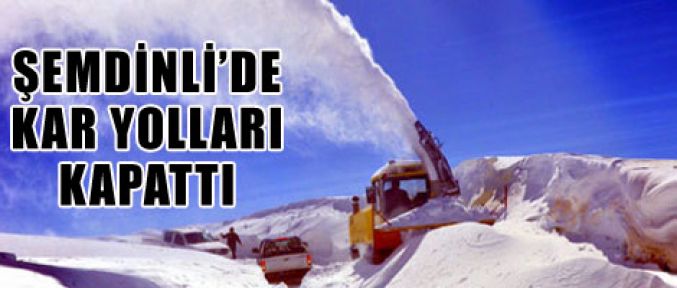 Şemdinli'de kar yolları kapattı!