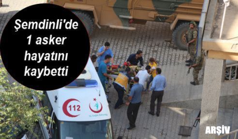 Şemdinli'de çatışma: 1 asker hayatını kaybetti