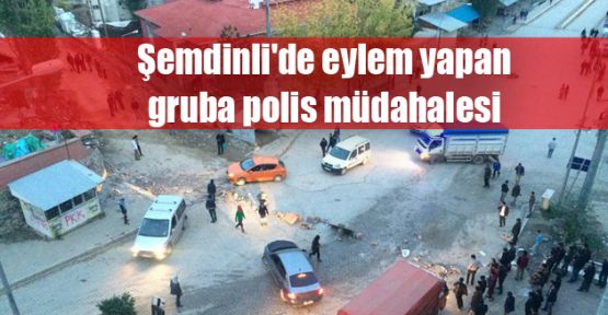 Şemdinli'de eylem yapan gruba polis müdahalesi 