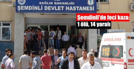 Şemdinli'de feci kaza: 1 ölü 14 yaralı