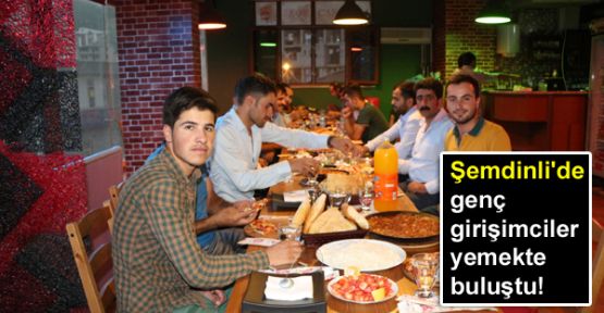 Şemdinli'de genç girişimciler yemekte buluştu
