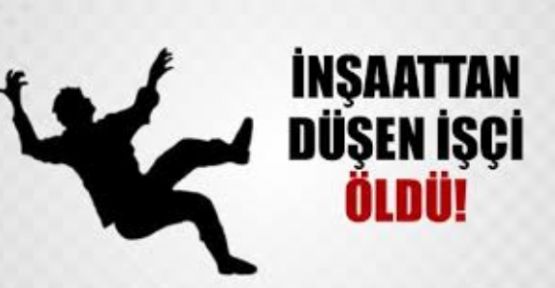 Şemdinli'de inşaattan düşen işçi yaşamını yitirdi