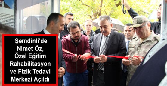  Şemdinli'de Nimet Öz, Özel Eğitim Rahabilitasyon ve Fizik Tedavi Merkezi Açıldı