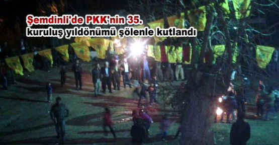 Şemdinli'de PKK'nin kuruluş yıldönümü kutlaması