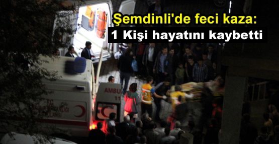 Şemdinli'de trafik kazası: 1 Ölü