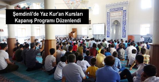 Şemdinli'de Yaz Kur'an Kursları Kapanış Programı 