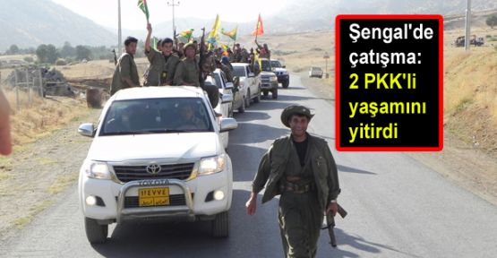 Şengal'de çatışma: 2 PKK'li yaşamını yitirdi